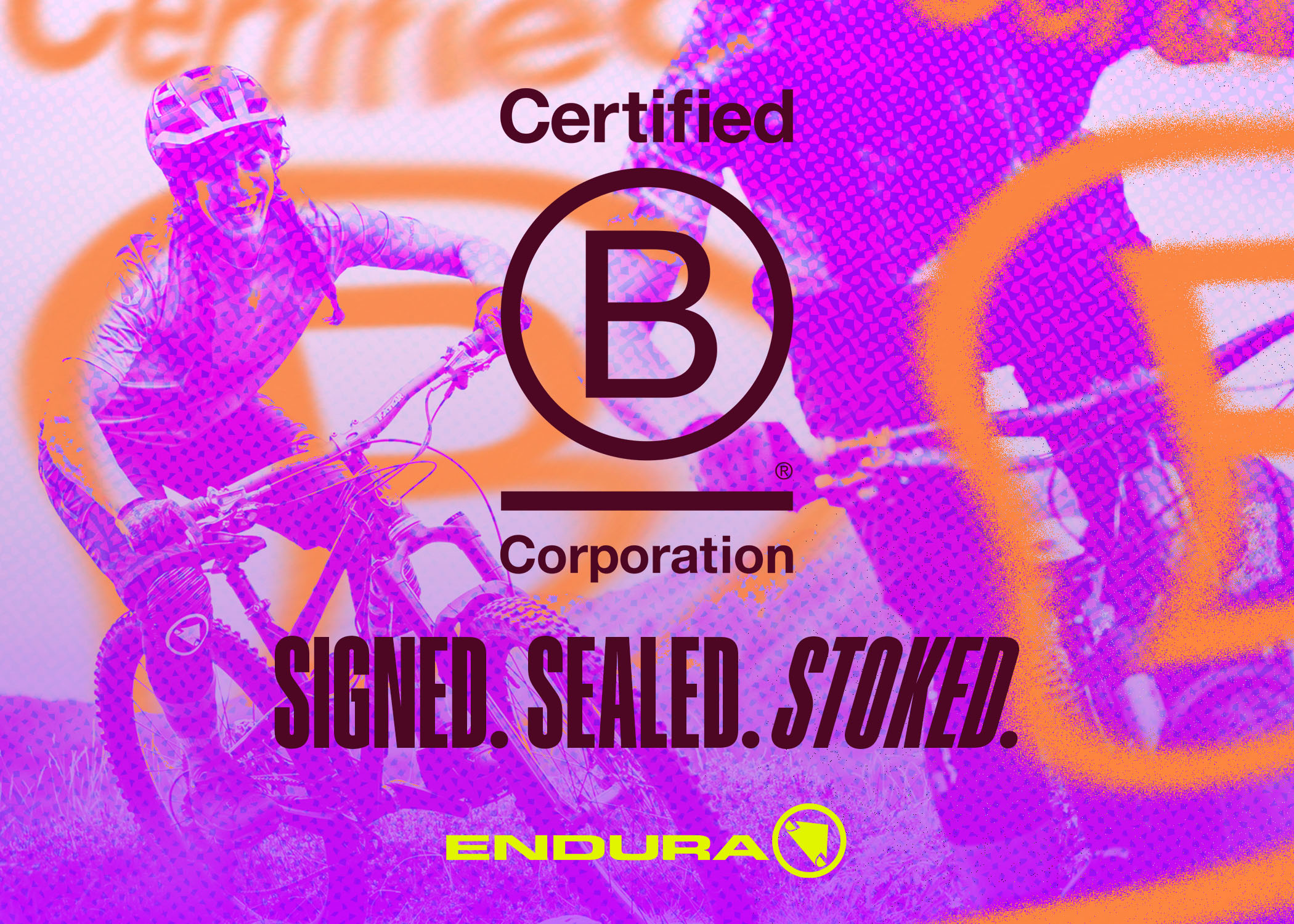 Signed, Sealed, Stoked – Endura becomes B Corp certified